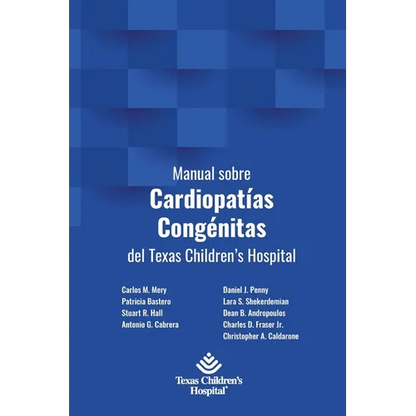 Manual sobre Cardiopatías Congénitas del Texas Children's Hospital - Paperback