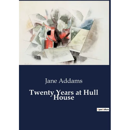 Twenty Years at Hull House - Paperback