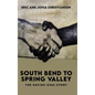 South Bend to Spring Valley: The Davids-Sims Story - Hardcover