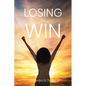 Losing to Win - Paperback