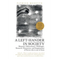 A Left-Hander in Society: Memoirs, Observations, Challenges, Research, Discoveries, and Imaginations of Patrice Who Is One of Them - Paperback
