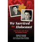 We Survived the Holocaust: The Bluma and Felix Goldberg Story - Hardcover