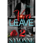 Never Leave 2: The Story of Knowledge Toussaint - Paperback