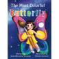 The Most Colorful Butterfly - Hardcover