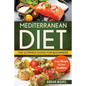 Mediterranean Diet: The Ultimate Guide for Beginners: Lose Weight & Live Healthier - Paperback