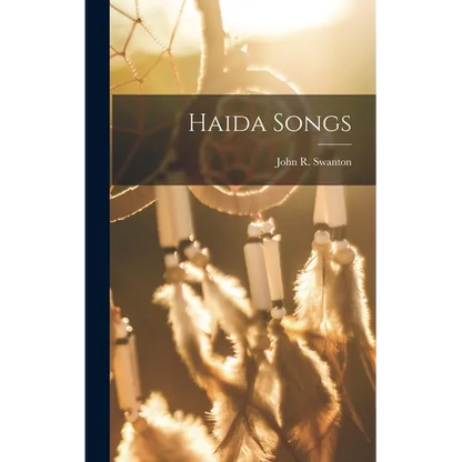 Haida Songs - Hardcover