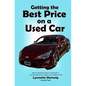 Getting the Best Price on a Used Car - Paperback