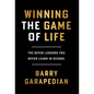 Winning the Game of Life: The Seven Lessons You Never Learn in School - Hardcover