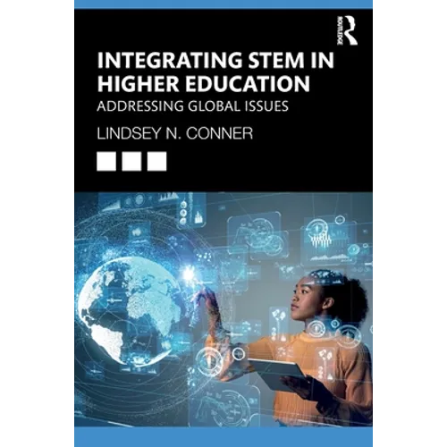 Integrating STEM in Higher Education: Addressing Global Issues - Paperback