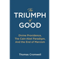 The Triumph of Good: Divine Providence, The Cain-Abel Paradigm, And the End of Marxism - Paperback