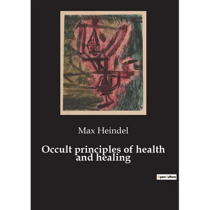 Occult principles of health and healing - Paperback