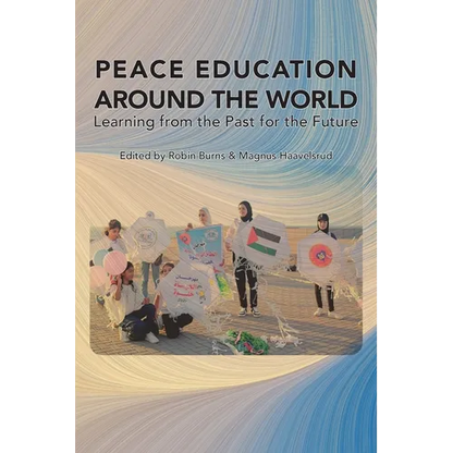 Peace Education Around the World: Learning from the Past for the Future - Paperback