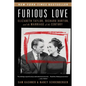 Furious Love: Elizabeth Taylor, Richard Burton, and the Marriage of the Century - Paperback