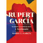 Rupert García: The Making of an American Artist, a Testimonio - Hardcover