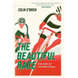 The Beautiful Race: The Story of the Giro d'Italia - Paperback