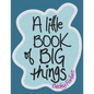 A Little Book of Big Things - Paperback