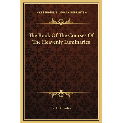 The Book Of The Courses Of The Heavenly Luminaries - Hardcover