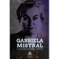 Gabriela Mistral Y Su Desconocida Historia Espiritual - Paperback