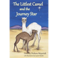 The Littlest Camel and the Journey Star - Paperback