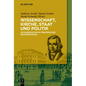 Wissenschaft, Kirche, Staat Und Politik: Schleiermacher Im Preußischen Reformprozess - Paperback