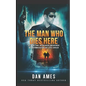 The Man Who Dies Here - Paperback