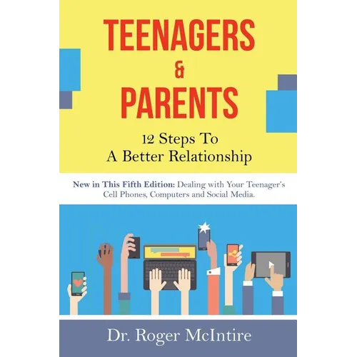 Teenagers & Parents: 12 Steps to a Better Relationship - Paperback