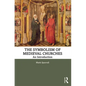 The Symbolism of Medieval Churches: An Introduction - Paperback