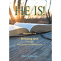 He Is!: Knowing God Through Fifty Scriptural Meditations - Hardcover