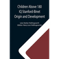 Children Above 180 IQ Stanford-Binet Origin and Development - Paperback