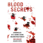 Blood Secrets: Chronicles of a Crime Scene Reconstructionist - Hardcover