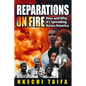 Reparations on Fire: How and Why it's Spreading Across America - Paperback