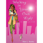 Walking in Your Own Light: (in a fabulous pair of shoes) - Paperback