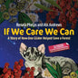 If We Care We Can: A Story of How One Glider Helped Save a Forest - Paperback