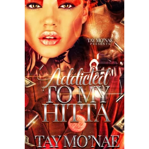 Addicted To My Hitta - Paperback