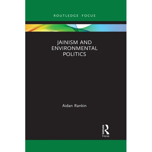 Jainism and Environmental Politics - Paperback