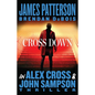 Cross Down: An Alex Cross and John Sampson Thriller - Paperback