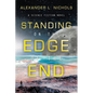 Standing on the Edge of the End: A Science Fiction Novel - Paperback