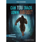 Can You Track Down Bigfoot?: An Interactive Monster Hunt - Hardcover