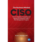 Business-Minded CISO: How to Organize, Evangelize, and Operate an Enterprise-wide IT Risk Management Program - Hardcover