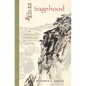 Sagehood: The Contemporary Significance of Neo-Confucian Philosophy - Paperback