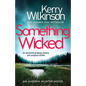 Something Wicked: An Absolutely Gripping Mystery and Suspense Thriller - Paperback