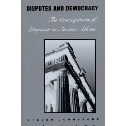 Disputes and Democracy: The Consequences of Litigation in Ancient Athens - Paperback