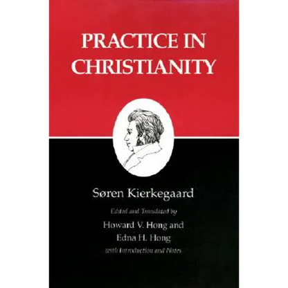 Kierkegaard's Writings, XX, Volume 20: Practice in Christianity - Paperback