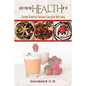 Just for the Health of It: Simple Diabetes Recipes Everyone Will Enjoy - Paperback