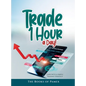 Trade 1 Hour a Day!: Earn with a simple Trading Strategy - Hardcover