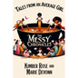 Tales From An Average Girl: The Messy Chronicles - Paperback