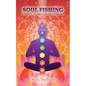 Soul Fishing: A Theory on Harmonizing the Human Experience - Paperback