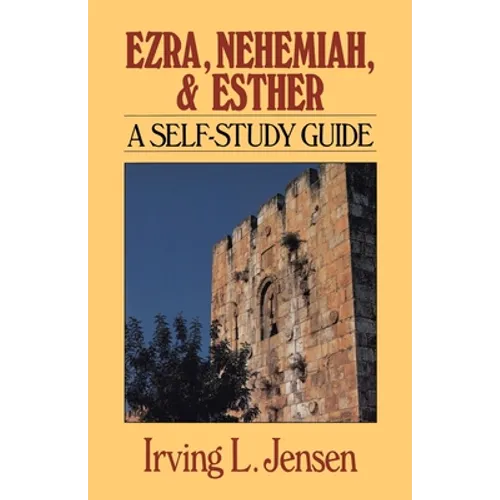 Ezra, Nehemiah, and Esther: A Self-Study Guide - Paperback