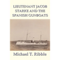 Lieutenant Jacob Starke and the Spanish Gunboats - Paperback