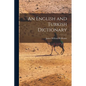 An English and Turkish Dictionary - Paperback